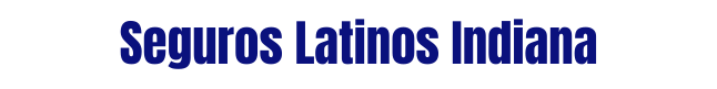 Seguros Latinos Indiana